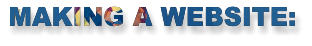 MAKING A WEBSITE:
